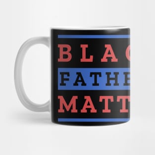 Black Fathers Matter Mug